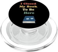 Ho chiuso il mio libro To Be Here Funny Vintage Bookworm PopSockets PopGrip per MagSafe