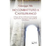 Ho combattuto a Castelfranco