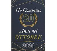 Ho Compiuto 20 anni nel Ottobre 2020: L'anno In Cui Sono Stato Messo In Quarantena | Il libro dei compleanni di 20 anni per uomini e donne | Regalo di compleanno
