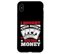 Ho comprato questo divertente gioco d'azzardo di poker giocando per uomini donne Custodia per iPhone XS Max