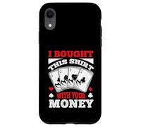 Ho comprato questo divertente gioco d'azzardo di poker giocando per uomini donne Custodia per iPhone XR