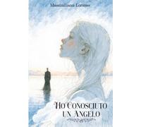 Ho conosciuto un Angelo