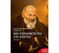 Ho conosciuto un Santo