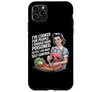 Ho cucinato per persone che avrei dovuto avvelenare, quindi sì lo faccio Custodia per iPhone 11 Pro Max