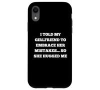 Ho detto alla mia ragazza di abbracciare i suoi errori così si abbracciò Custodia per iPhone XR