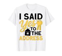 Ho Detto Sì all'indirizzo Nuova casa immobiliare Maglietta