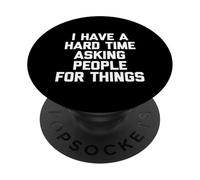 Ho difficoltà a chiedere cose alle persone - Detto divertente PopSockets PopGrip Adesivo