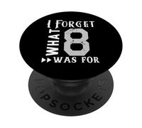 Ho dimenticato cosa fosse l'8 per una citazione divertente PopSockets PopGrip Adesivo