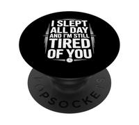 Ho dormito tutto il giorno ancora stanco divertente sarcastico detto PopSockets PopGrip Adesivo