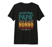 Ho Due Nomi papà Nonno E Mi Stanno da Dio Maglietta Premium