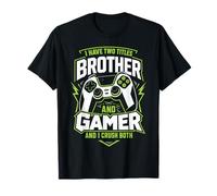 Ho Due titoli Fratello e Gamer e li schiaccio Entrambi Maglietta
