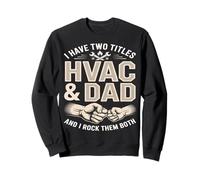 Ho Due titoli HVAC e papà e li Faccio Rock Entrambi Felpa