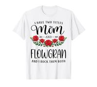 Ho Due Titoli Mamma E FLOWGRAN Mothers Day Floral Maglietta