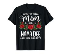 Ho Due Titoli Mamma E Mama Dee Mothers Day Floral Maglietta