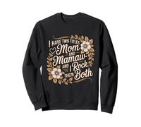 Ho Due Titoli Mamma E Mamaw E I Rock Li Entrambi Madre Felpa