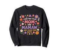 Ho Due Titoli Mamma E Mamaw E I Rock Li Entrambi Madre Felpa