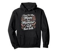 Ho Due Titoli Mamma E Mamaw E I Rock Li Entrambi Madre Felpa con Cappuccio
