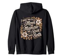 Ho Due Titoli Mamma E Mamaw E I Rock Li Entrambi Madre Felpa con Cappuccio