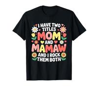 Ho Due Titoli Mamma E Mamaw E I Rock Li Entrambi Madre Maglietta