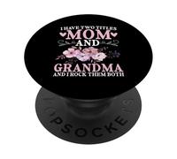 Ho Due Titoli Mamma E Nonna I Rock Li Entrambi Nonna PopSockets PopGrip Adesivo