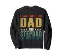 Ho due titoli Papà e Stepdad Divertente Festa del papà Vintage Felpa