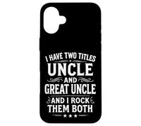 Ho due titoli Zio e Grande Zio e li Rock Entrambi Custodia per iPhone 16 Plus