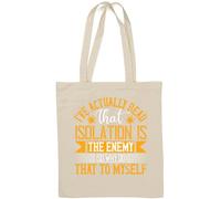 Ho effettivamente letto che la solitudine è il nemico, quindi perché farlo a me stesso slogan Borsa tote in cotone naturale Bianco