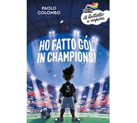 Ho fatto gol in Champions!