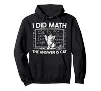 Ho Fatto la Matematica La Risposta è Amante della Matematica dei Gatti Felpa con Cappuccio