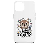 Ho fatto la matematica La risposta è divertente lontra Custodia per iPhone 13
