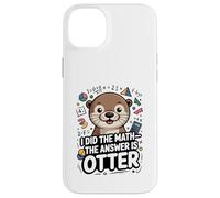 Ho fatto la matematica La risposta è divertente lontra Custodia per iPhone 14 Plus