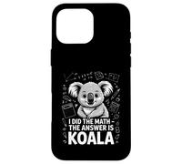 Ho fatto la matematica La risposta è Koala Math Humor Custodia per iPhone 16 Pro Max