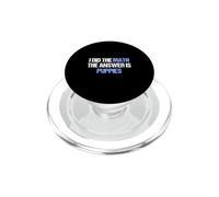 Ho fatto la matematica La risposta è Puppies Funny Dog Lover PopSockets PopGrip per MagSafe