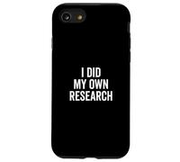 Ho fatto la mia ricerca Teorie cospirative divertenti Custodia per iPhone SE (2020) / 7 / 8