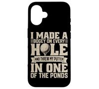 Ho fatto un bogey su ogni buco lanciato putter Custodia per iPhone 16