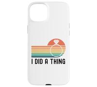 Ho fatto una cosa divertente annuncio fidanzato Custodia per iPhone 15 Plus