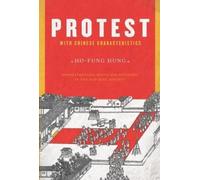 Ho-fung Hung Protest with Chinese Characteristics (Tascabile)