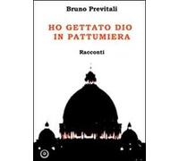 Ho gettato Dio in pattumiera