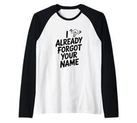 Ho già dimenticato Il Tuo Nome Maglia con Maniche Raglan