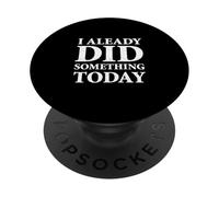Ho già fatto qualcosa oggi PopSockets PopGrip Adesivo