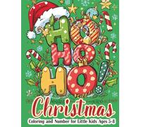 Ho Ho Ho! Christmas - Coloring and Color by Numbers for Little Kids Ages 5-8