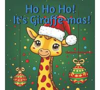 Ho Ho Ho! It's Giraffe-mas!: Christmas Coloring Book for Kids.