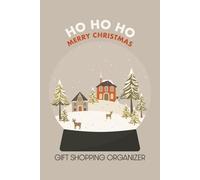 Ho Ho Ho Merry Christmas - Gift Shopping Organizer: Plan, Budget, and Track Holiday Presents with Ease
