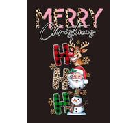 Ho Ho Ho Notebook: Merry Christmas Composition Book with Reindeer and Snowman: Perfect Christmas Gift Idea | 6x9 Inches, 150 Lined Pages | Holiday Journal, Gift Notebook