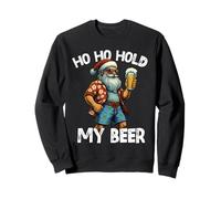 Ho Ho Hold My Beer Divertente Babbo Natale Bere Natale a luglio Felpa