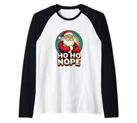 Ho Ho Nope Babbo Natale Scontroso Maglia con Maniche Raglan