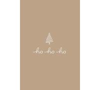 Ho Ho Notes: The Minimal Christmas Journal Sous-titre : Simple, cozy, and filled with festive spirit.