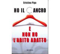Ho il cancro e non ho l'abito adatto