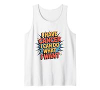 Ho Il Cancro Posso Fare Quello Che Voglio Supporto Sarcastico retrò Canotta