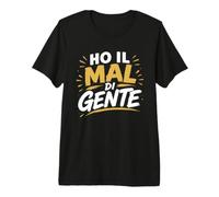 Ho Il Mal di Gente - Scritta Divertente Maglietta Premium